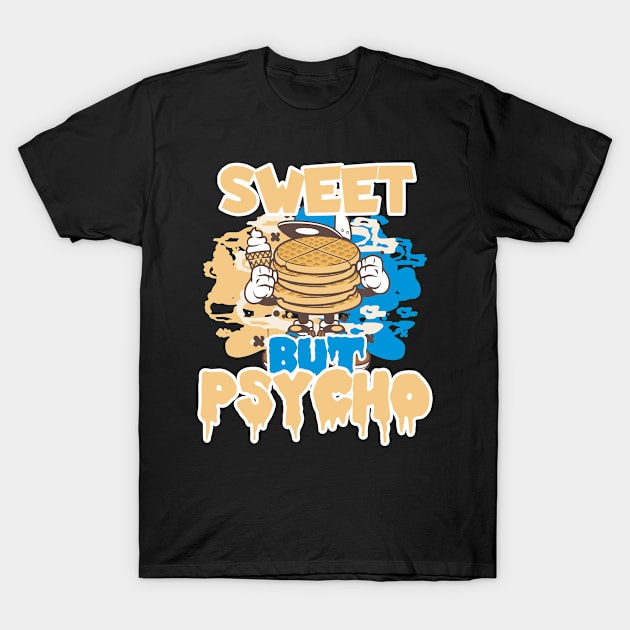 Sweet Psycho Cute Waffles T-Shirt by ShirtyLife